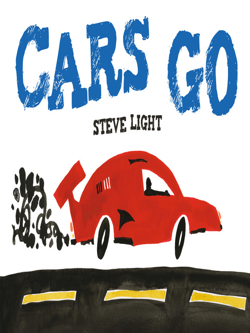 Title details for Cars Go by Steve Light - Wait list